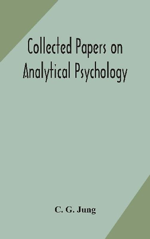 Collected Papers On Analytical Psychology