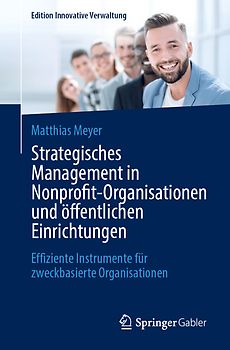 Strategisches Management in Nonprofit-Organisationen und öffentlichen Einrichtungen
