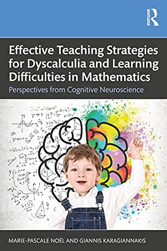 Effective Teaching Strategies for Dyscalculia and Learning Difficulties in Mathematics: Perspectives From Cognitive Neuroscience