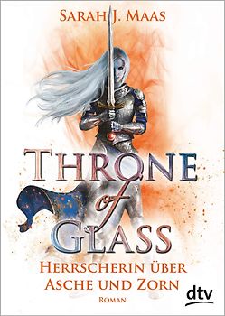 Throne of Glass – Herrscherin über Asche und Zorn