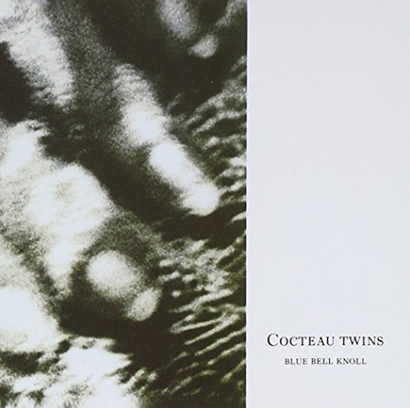 Cocteau Twins - Blue Bell Knoll