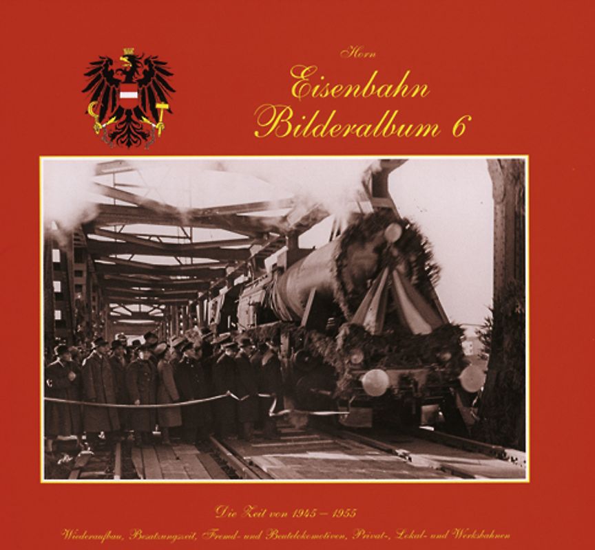 Eisenbahnbilderalbum / Eisenbahnbilderalbum Band 6.  1945 bis 1955 (Teil 1)