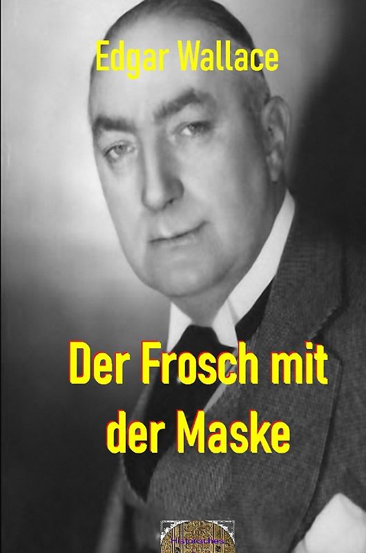 Illustrierte Edgar-Wallace-Reihe / Der Frosch mit der Maske