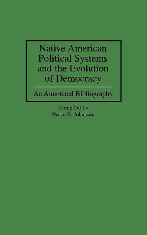 Native American Political Systems and the Evolution of Democracy