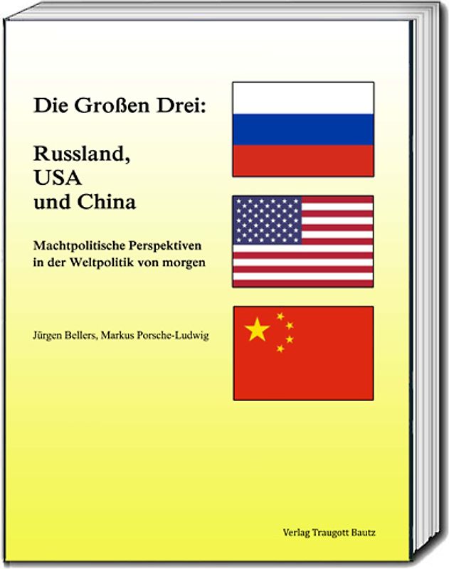 Die Großen Drei: Russland, USA und China