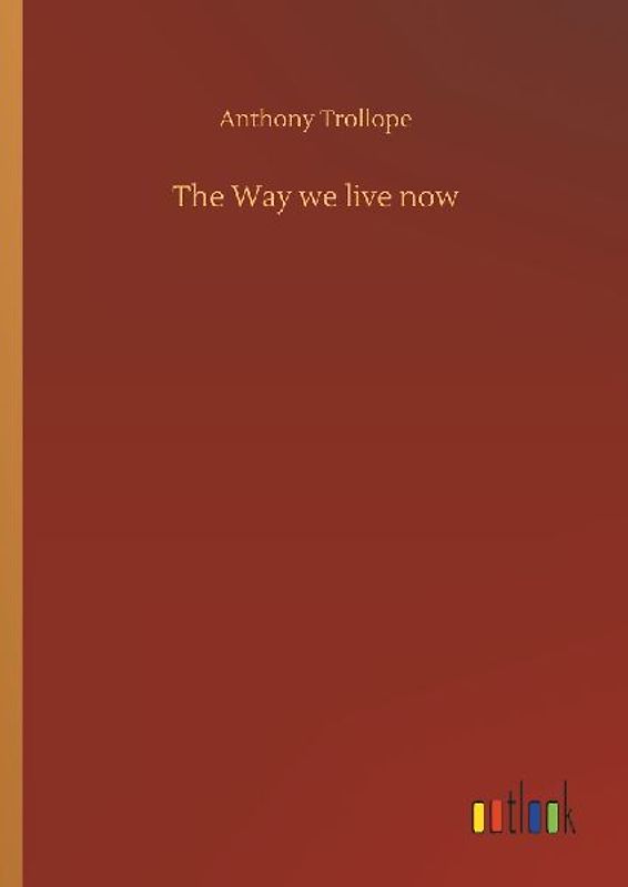 The Way we live now