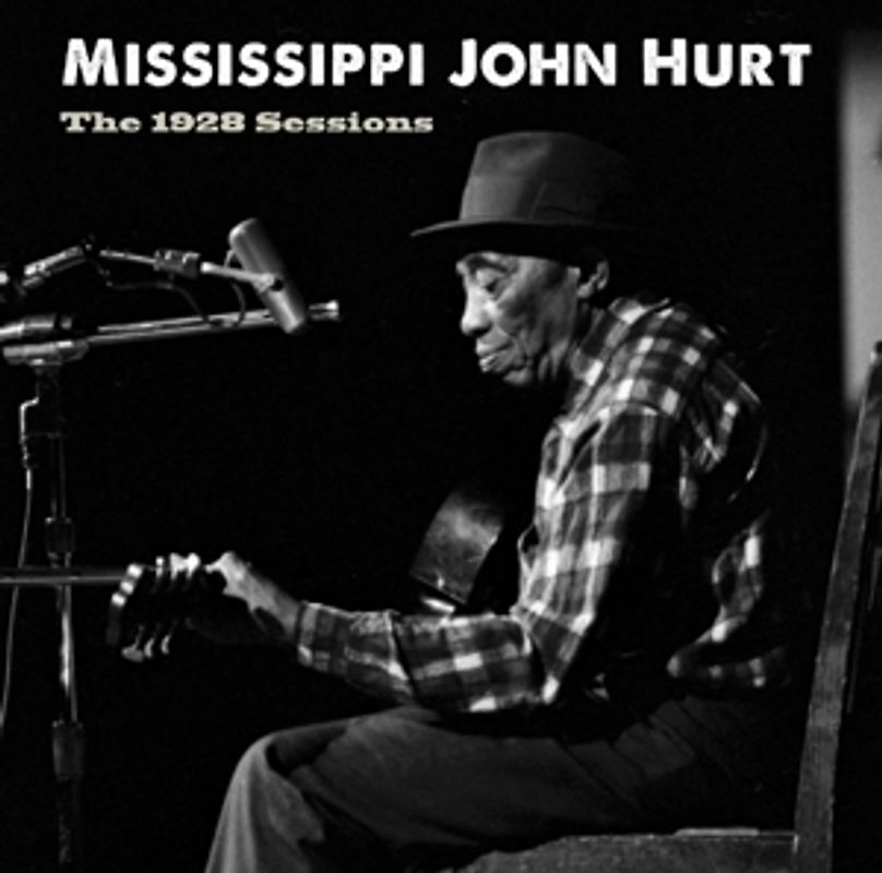 Hurt,"Mississippi" John - The 1928 Sessions