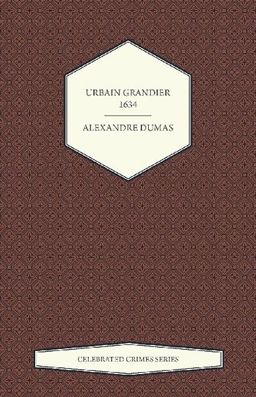 Urbain Grandier - 1634 (Celebrated Crimes Series)