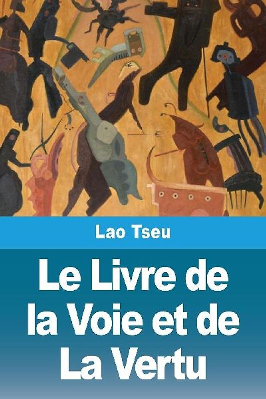 Le Livre de la Voie et de La Vertu