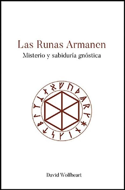 Las runas armanen : misterio y sabiduría gnóstica