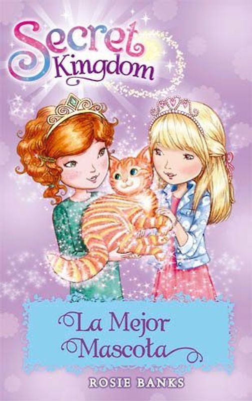 Secret Kingdom 29. La Mejor Mascota