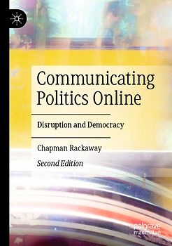 Communicating Politics Online