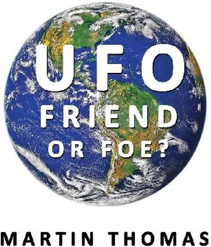 UFO - FRIEND OR FOE?