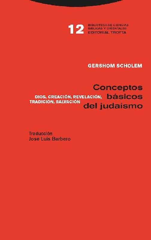 Conceptos básicos del judaísmo. Dios, Creación, Revelación, Tradición, Salvación
