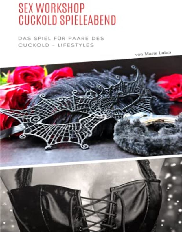 Sex Workshop - Cuckold Spieleabend - Das Spiel für Paare des Cuckold - Lifestyles