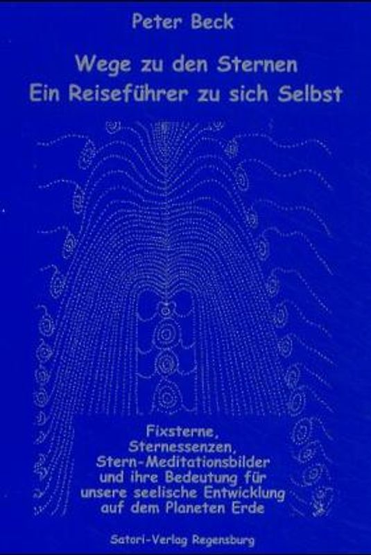 Wege zu den Sternen - Ein Reiseführer zu sich selbst