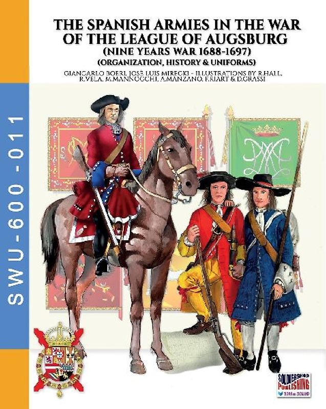 The Spanish armies in the War of the league of Augsburg (Nine Years war 1688-1697)