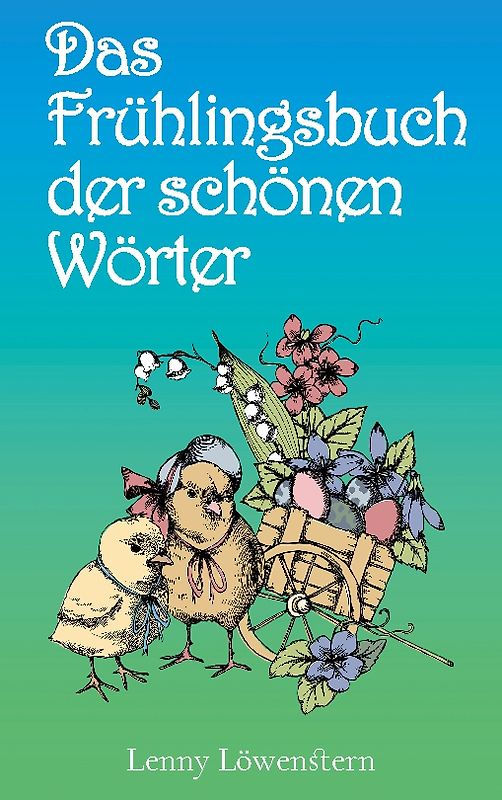 Das Frühlingsbuch der schönen Wörter