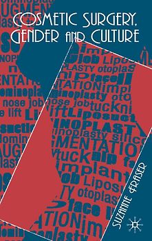 Cosmetic Surgery, Gender and Culture