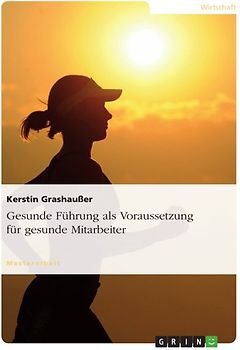 Gesunde Führung als Voraussetzung für gesunde Mitarbeiter