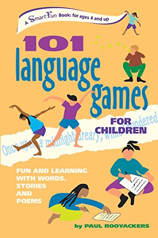 101 Language Games for Children: Fun and Learning with Words, Stories and Poems (Hunter House Smartfun Book) - Paul Rooyackers