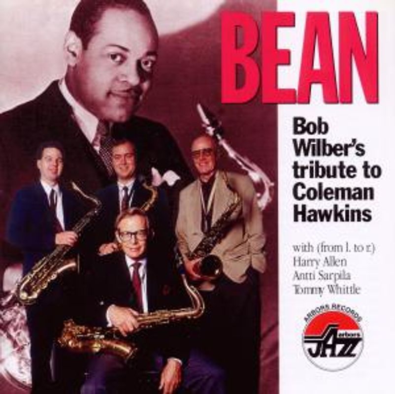 Wilber,Bob - Bean: Bob Wilber's Tribute To Coleman Hawkins