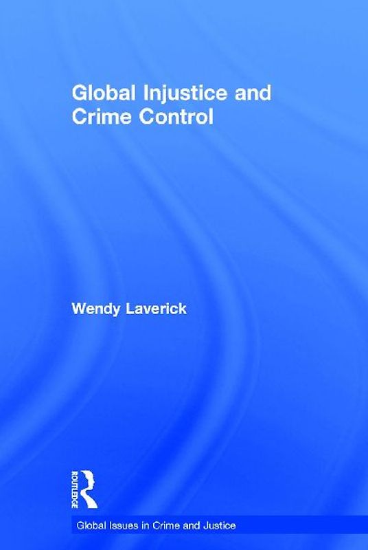 Global Injustice and Crime Control