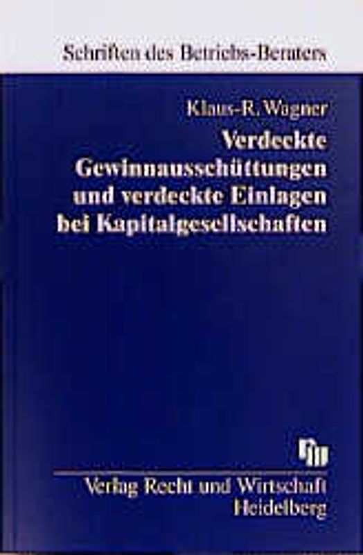 Verdeckte Gewinnausschüttungen und verdeckte Einlagen bei Kapitalgesellschaften