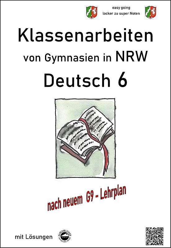 Deutsch 6, Klassenarbeiten von Gymnasien (G9) in NRW mit Lösungen