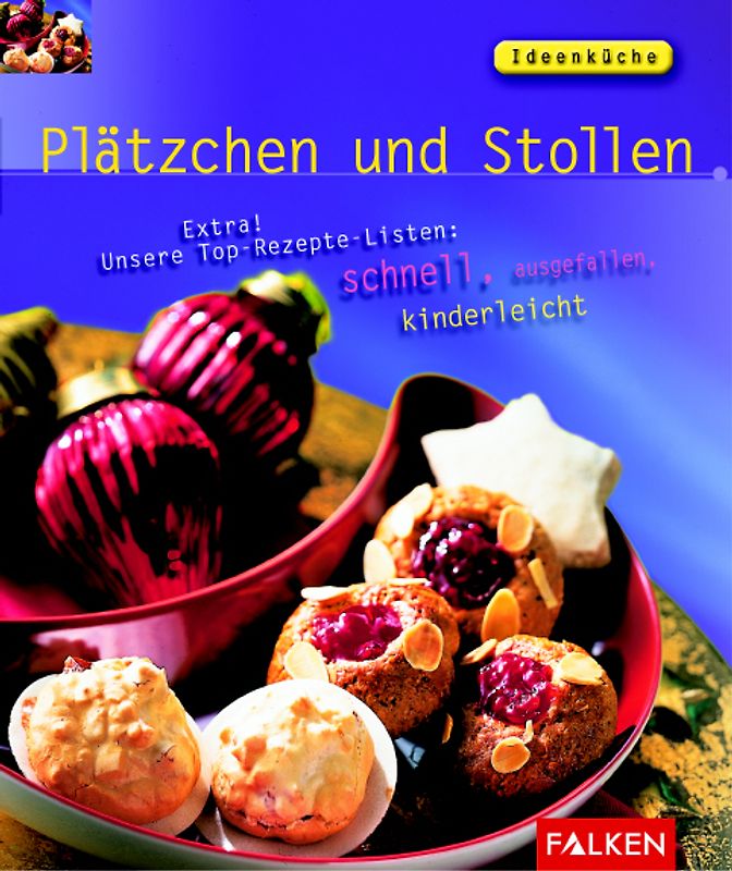 Plätzchen und Stollen. Extra! Unsere Top-Rezepte-Listen: schnell, ausgefallen, kinderleicht