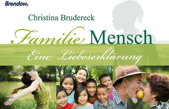 Familie Mensch. Eine Liebeserklärung