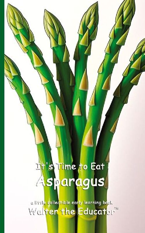 It's Time to Eat Asparagus
