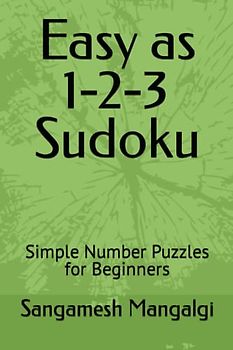 Easy as 1-2-3 Sudoku: Simple Number Puzzles for Beginners