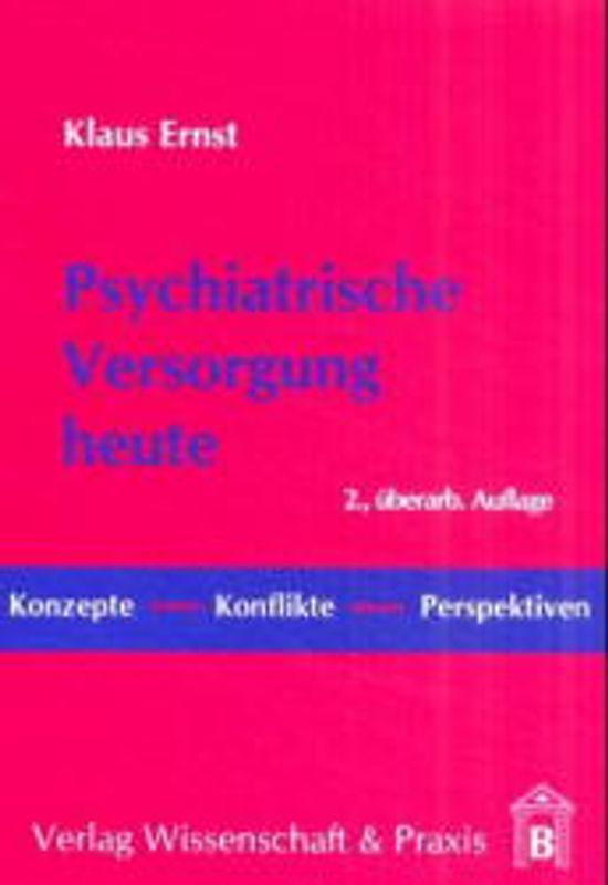 Psychiatrische Versorgung heute.