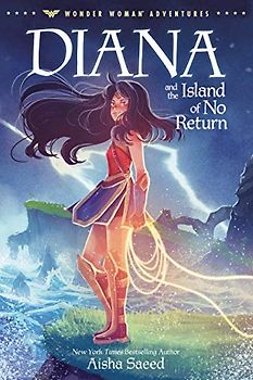 Diana and the Island of No Return (Wonder Woman Adventures, Band 1)
