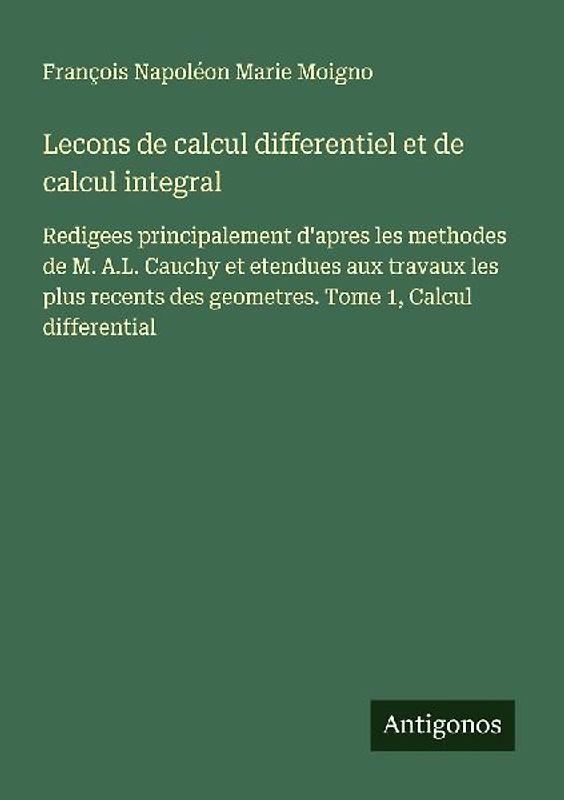 Lecons de calcul differentiel et de calcul integral
