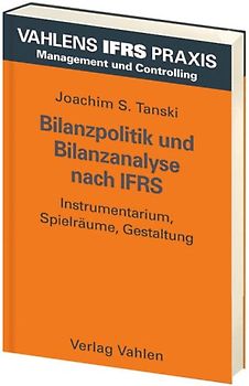 Bilanzpolitik und Bilanzanalyse nach IFRS