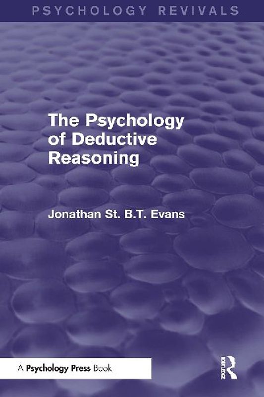 The Psychology of Deductive Reasoning