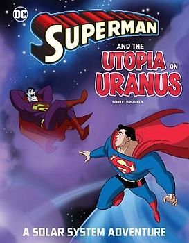 Superman and the Utopia on Uranus