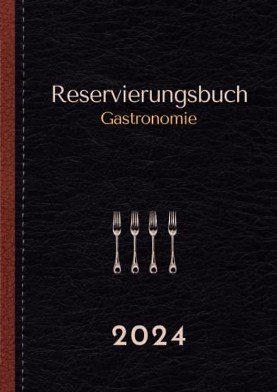 Reservierungsbuch 2024 Gastronomie: 1 Tag 2 Seiten pro Tag von Freitag bis Sonntag und an Feiertagen | Für Restaurant, Bistros, Hotels und Pensionen | ... und Pensionen | 550 Seiten Großformat A4