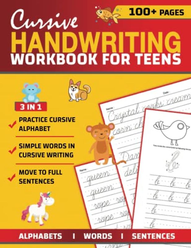 Cursive Handwriting Workbook For Teens: 3 in 1 Letters Words Sentences - Cursive Handwriting Workbook for Kids & Beginners to Cursive Writing Practice Cursive Writing Books - Over 100 Pages - 8.5x11