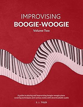 Improvising Boogie-Woogie: Volume Two
