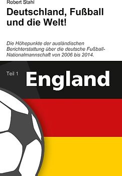 Deutschland, Fußball und die Welt!
