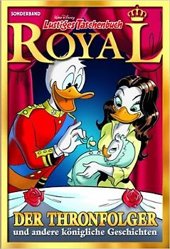 Lustiges Taschenbuch Royal - Der Thronfolger