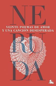 Veinte poemas de amor y una cancion desesperada