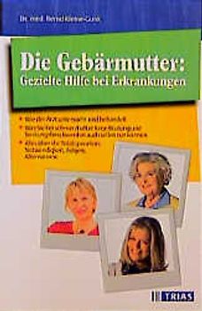 Die Gebärmutter: Gezielte Hilfe bei Erkrankungen