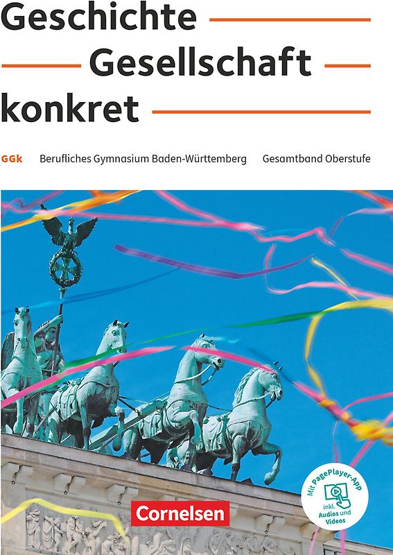 Geschichte, Gesellschaft, konkret - Berufliches Gymnasium Baden-Württemberg - 11.-13. Schuljahr