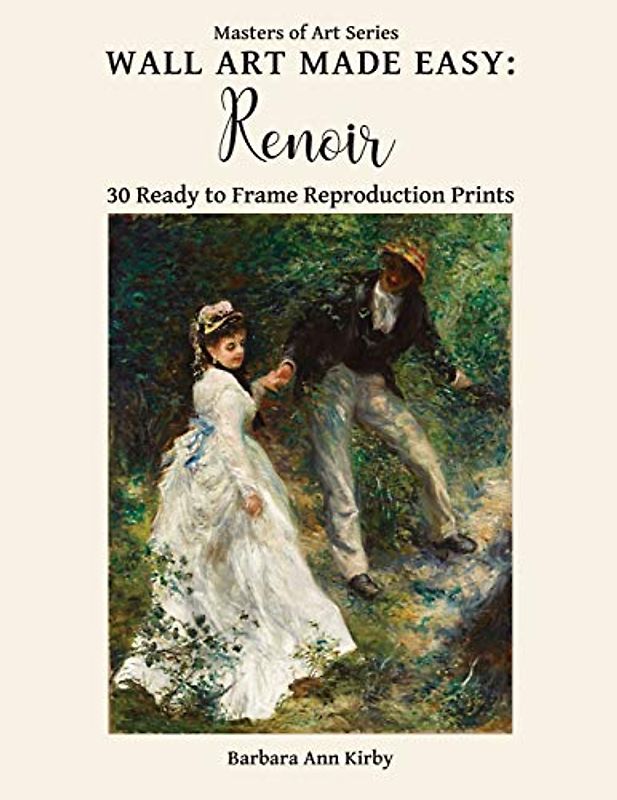 Wall Art Made Easy: Renoir: 30 Ready to Frame Reproduction Prints (Masters of Art, Band 2)