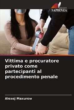 Vittima e procuratore privato come partecipanti al procedimento penale