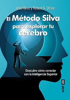 Metodo Silva Para Explorar Tu Cerebro, El